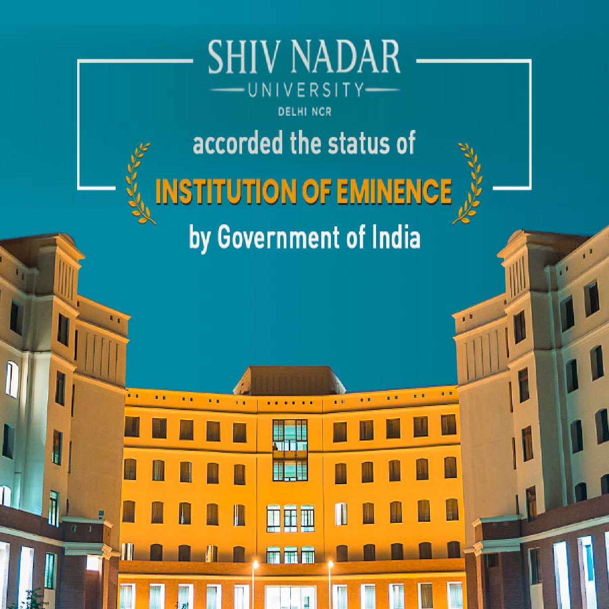 Shiv Nadar University Delhi NCR Conferred the Title of Shiv Nadar Institution of Eminence by Ministry of Education Government of India
