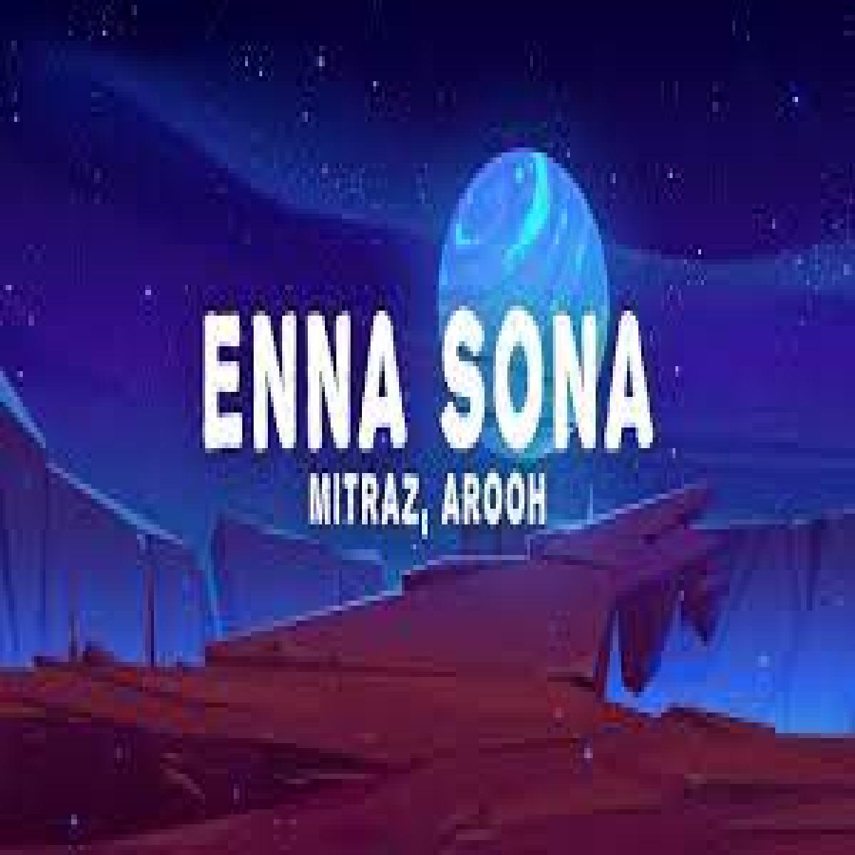 If You Have a Khwahish of a Heeriye, Listen to These Enna Sona Tracks by New Age Artists Mitraz and Arooh
