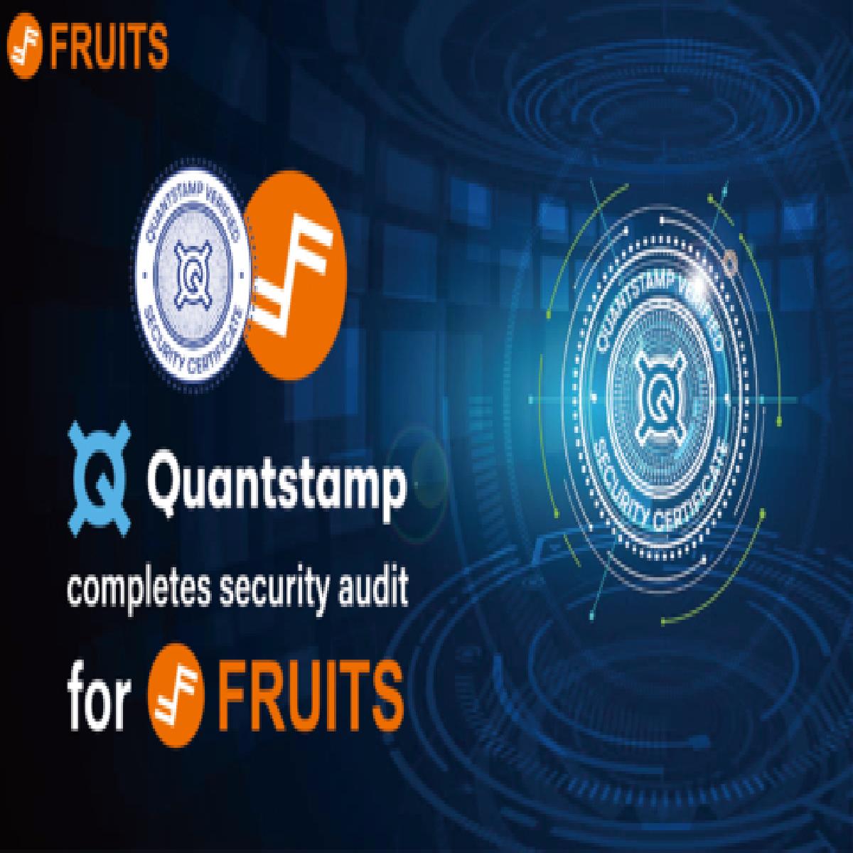 Fruits Eco-Blockchain Project Completes its Security Audit of their Native Blockchain Conducted by Quantstamp